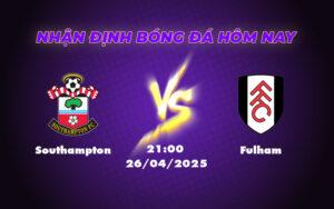 southampton fulham 26 04 ngoai hang anh
