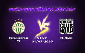 ferencvarosi tc fc noah 31 07 c1